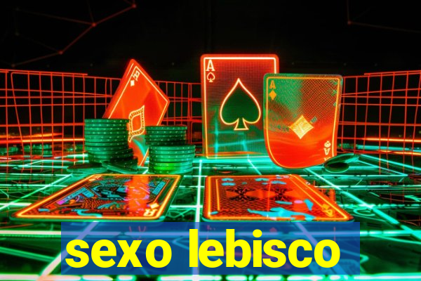 sexo lebisco